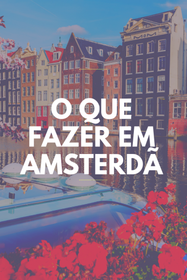 dicas de viagem amsterdã