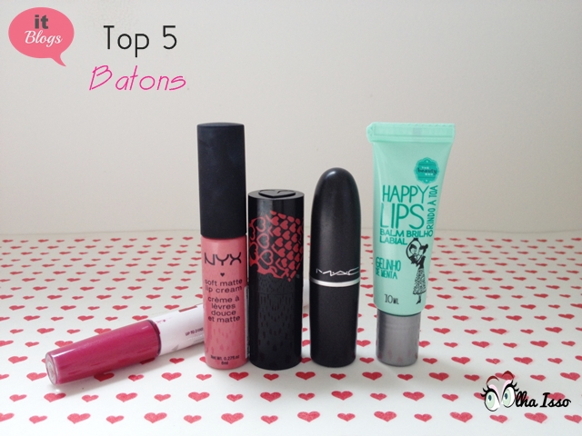 top-5-batons-favoritos-it-blogs