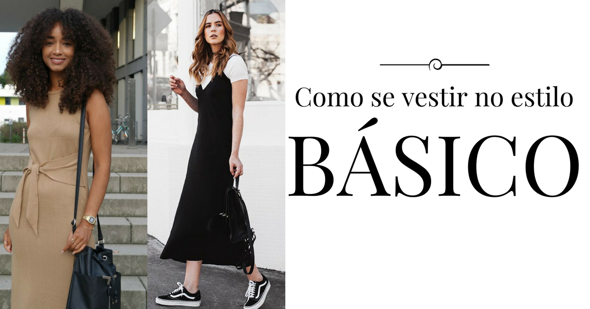 Estilo Pessoal: Como Se Vestir No Estilo Básico