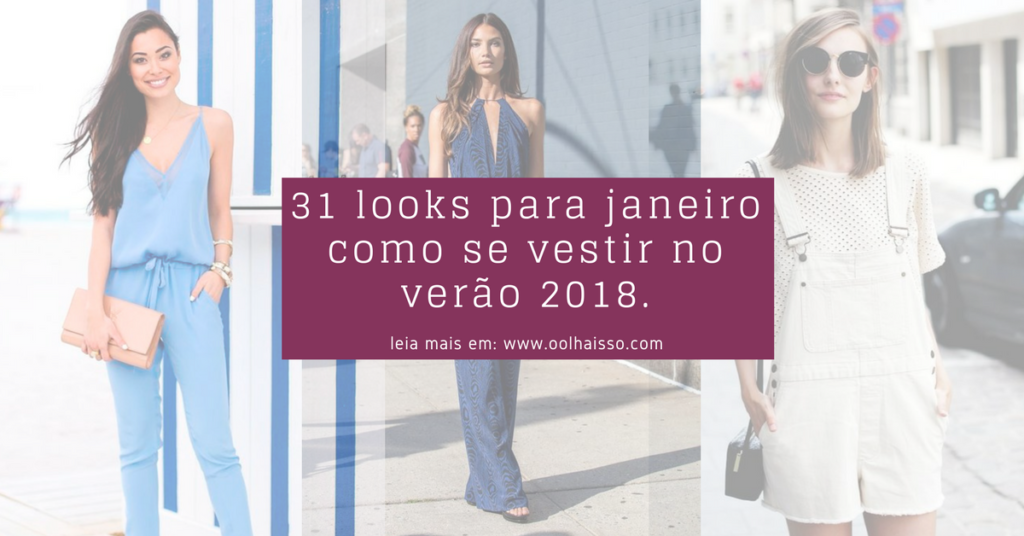 31-looks-para-o-verao-de-janeiro-2018