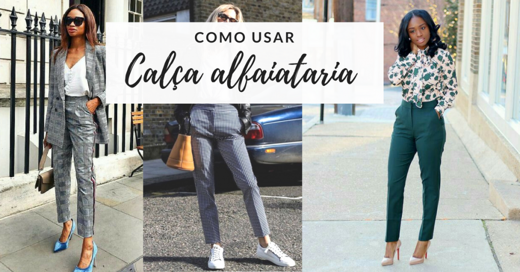 como-usar-calca-alfaiataria-look-trabalho